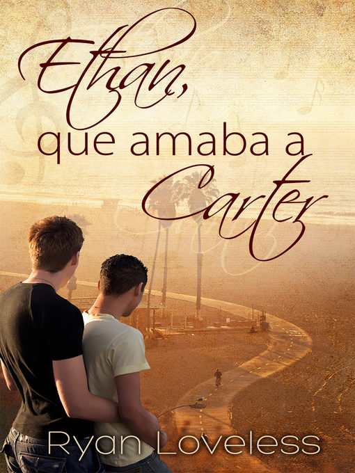 Title details for Ethan, que amaba a Carter by Ryan Loveless - Available